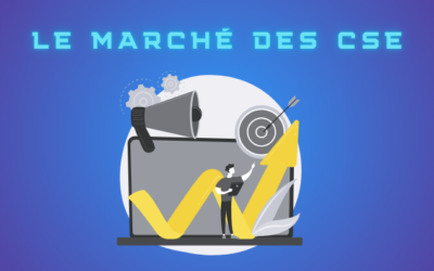 Marché des CSE : Guide complet pour les entreprises